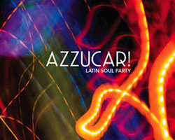 AZZUCAR! LATIN SOUL PARTY 